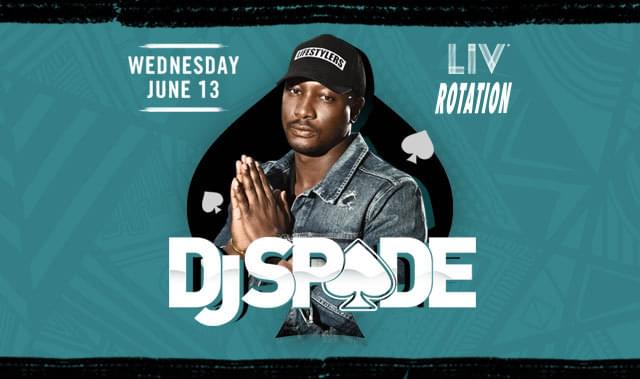 Rotation presents: DJ Spade Tickets at LIV in Miami Beach by LIV | Tixr