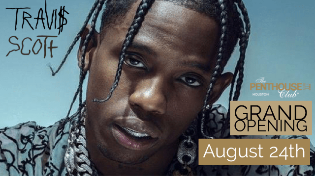 Travis Scott @ Penthouse HTX Grand Opening Tickets at The Penthouse Club  Houston in Houston by Penthouse HTX | Tixr