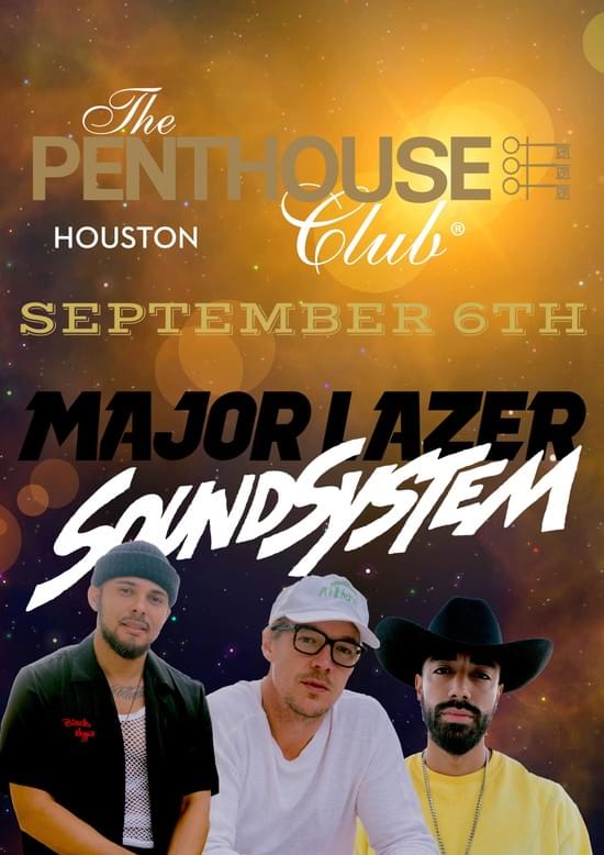 Major Lazer @ Penthouse HTX Grand Opening Tickets at The Penthouse Club  Houston in Houston by Penthouse HTX | Tixr