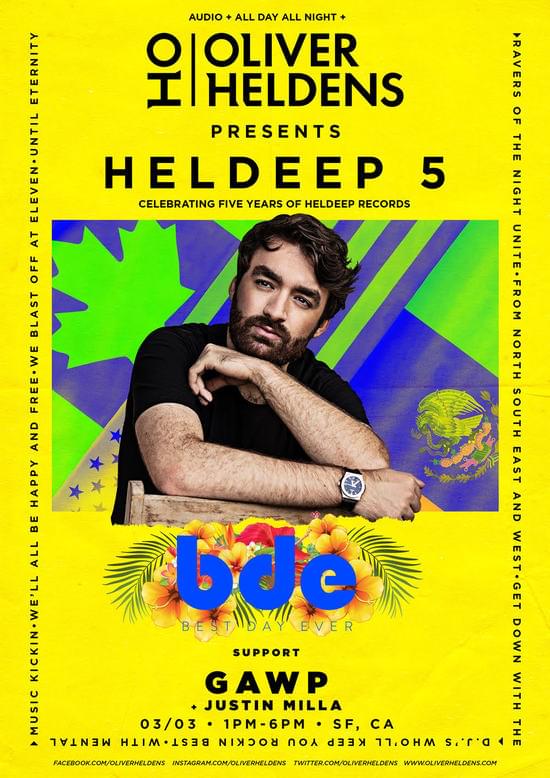 Best Day Ever W Oliver Heldens Tickets At Your Computer Or Mobile Device Tixr At Audio Nightclub In San Francisco At All Day All Night Events Tixr