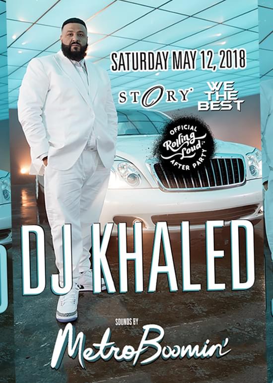 DJ Khaled & Metro Boomin Rolling Loud After Party Tickets at Story