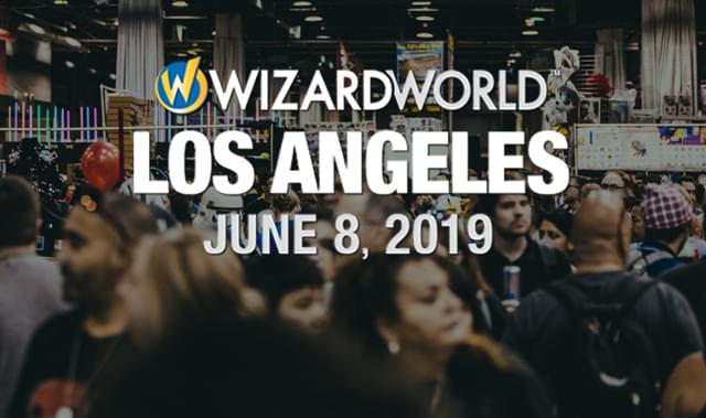 Wizard World Los Angeles 2019 Tickets At Sony Pictures Studio Lot In 